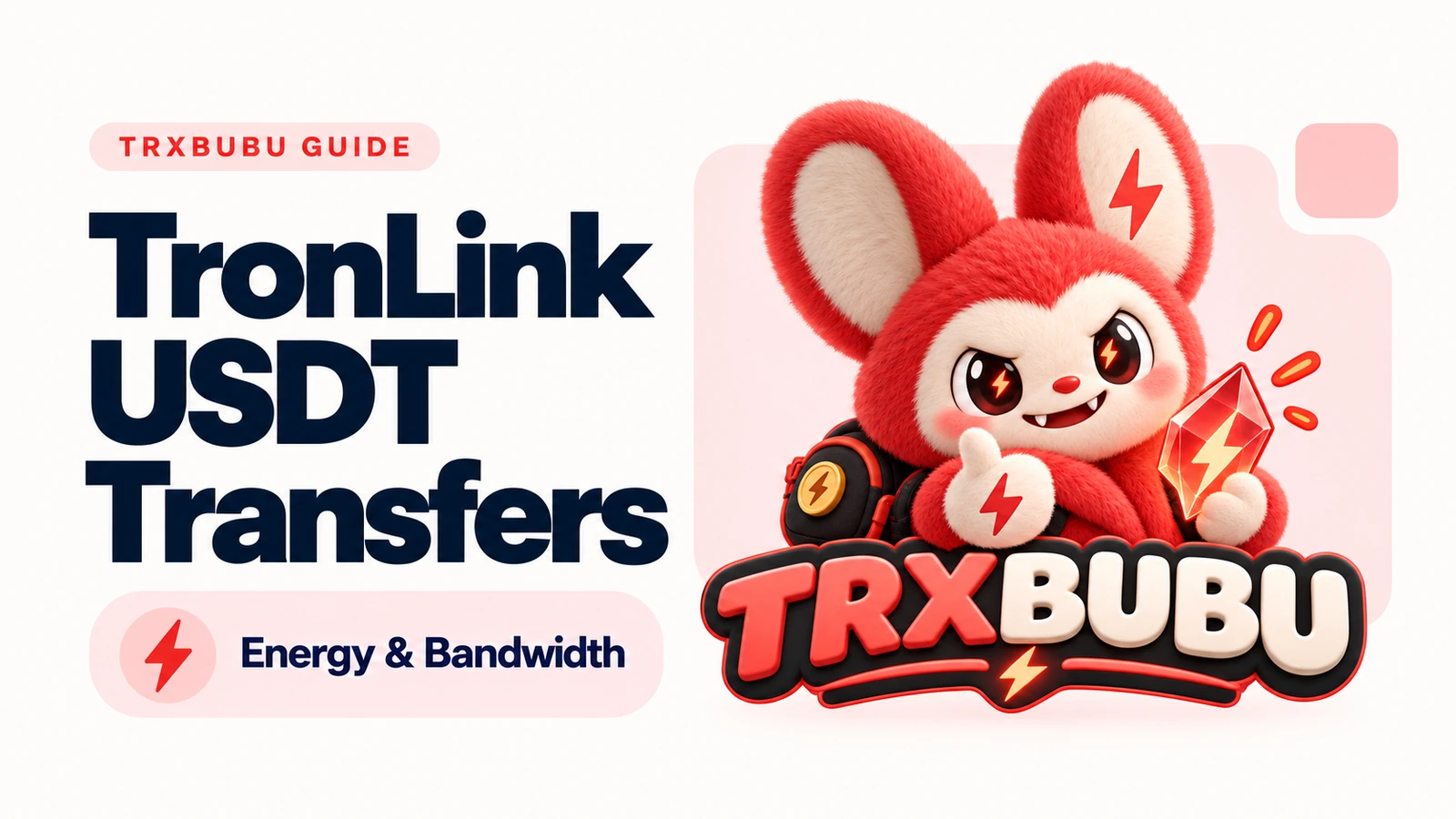 TRXBUBU guide artwork featuring the red-and-cream BuBu character and the words TronLink USDT Transfers and Energy & Bandwidth.